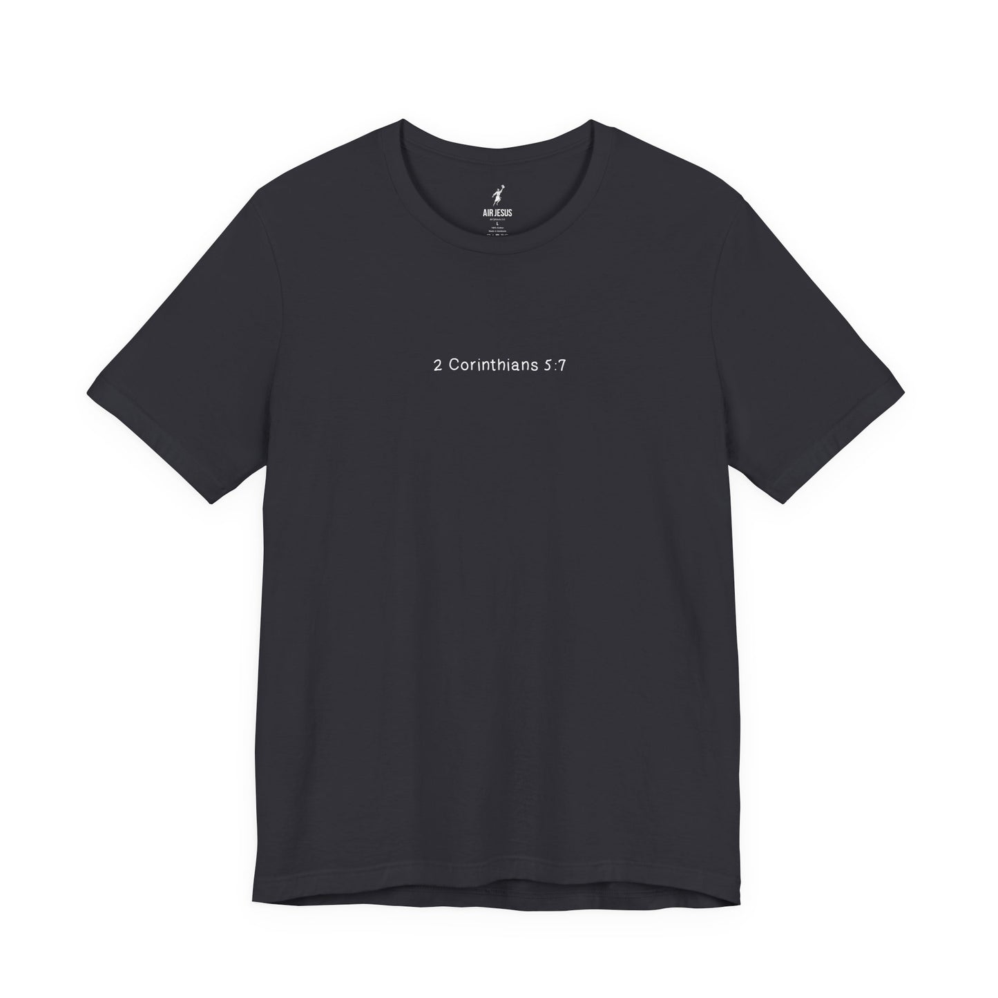 Walk by Faith Unisex T-Shirt — 2 Corinthians 5:7 | Air Jesus