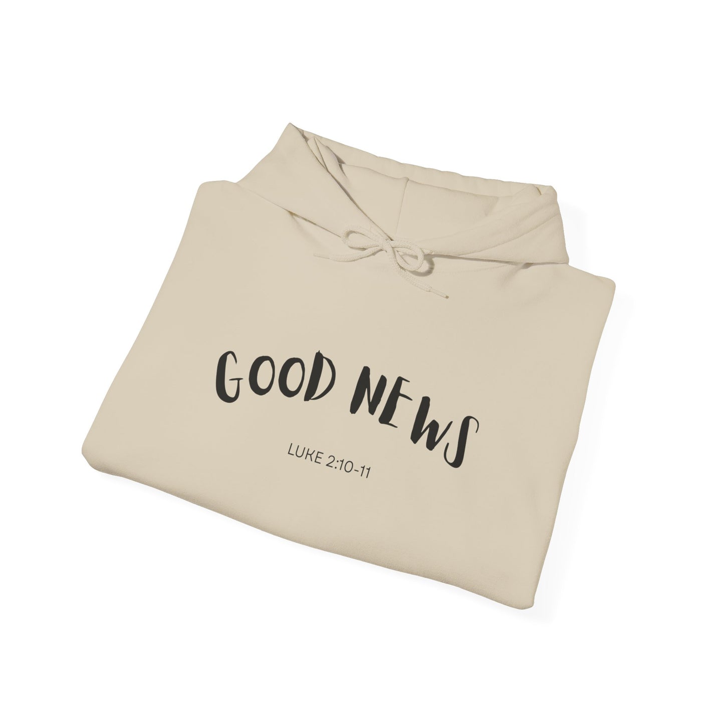 Good News Hooded Sweatshirt Luke 2:10–11