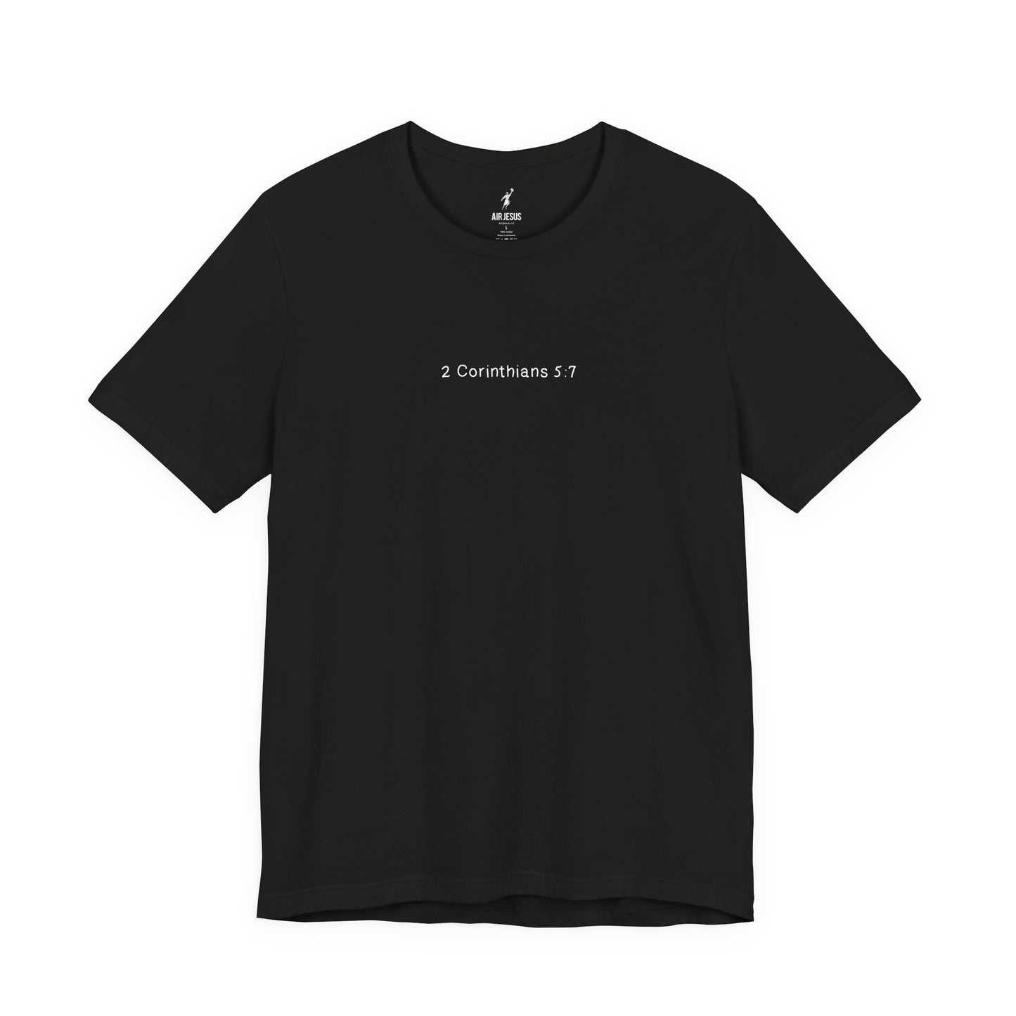 Walk by Faith Unisex T-Shirt — 2 Corinthians 5:7 | Air Jesus