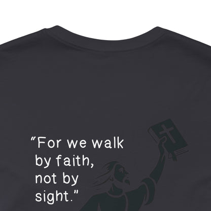 Walk by Faith Unisex T-Shirt — 2 Corinthians 5:7 | Air Jesus