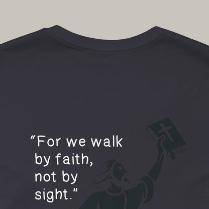Walk by Faith Unisex T-Shirt — 2 Corinthians 5:7 | Air Jesus