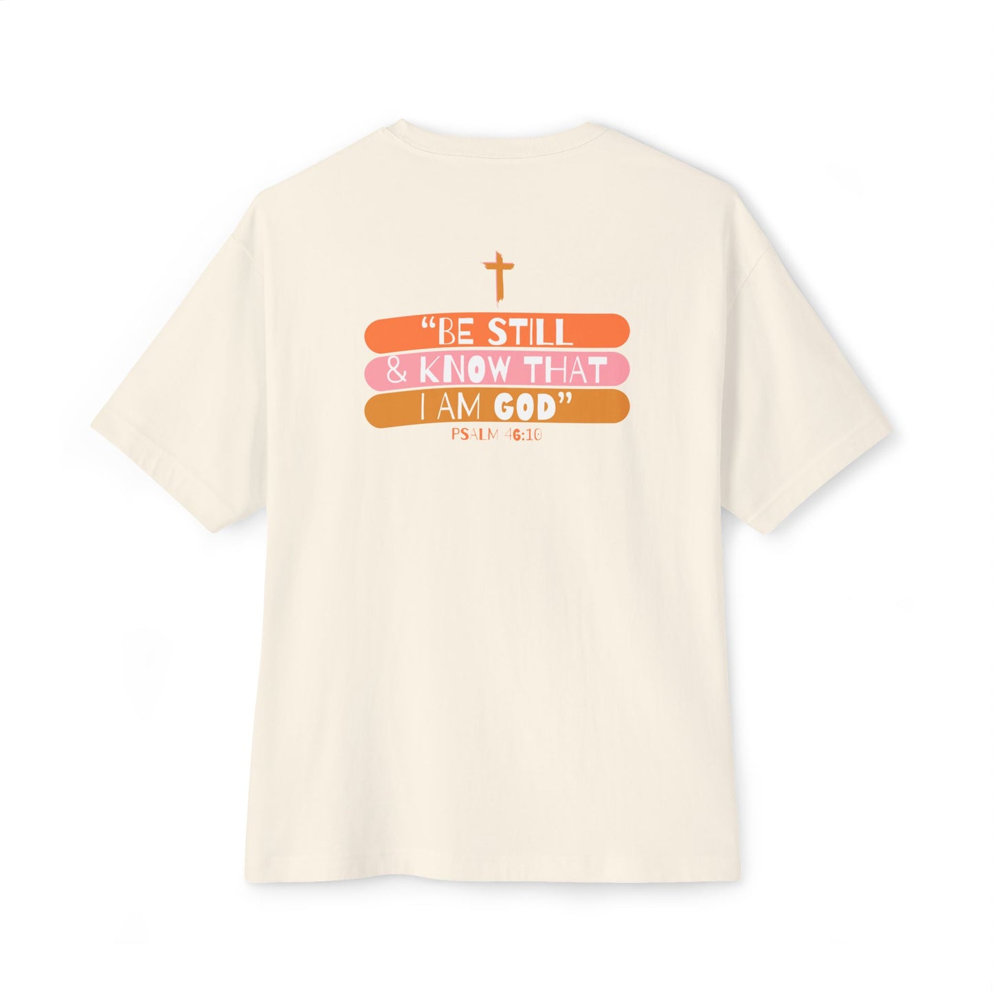 Be Still & Know – Psalm 46:10 Faith T-Shirt