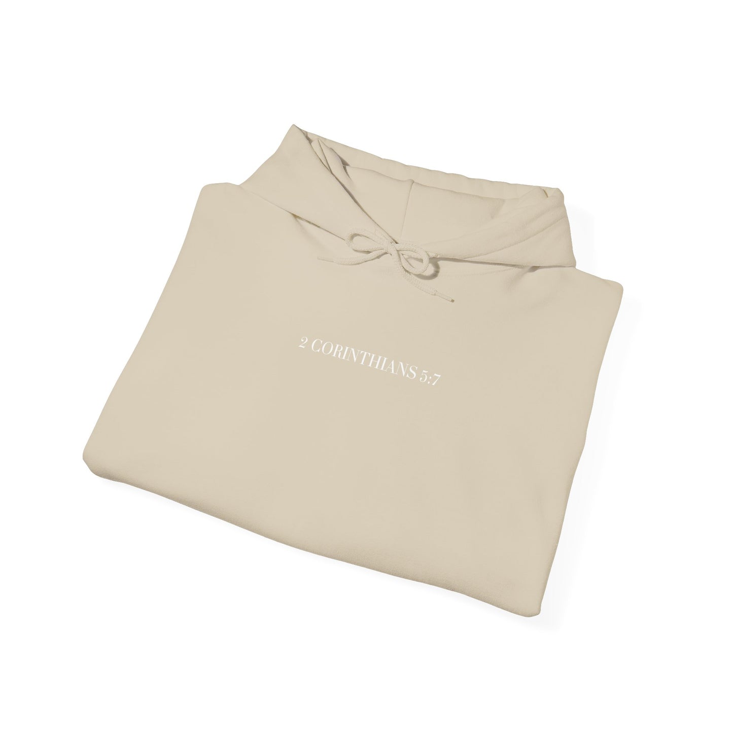 Walk by Faith Hooded Sweatshirt — 2 Corinthians 5:7