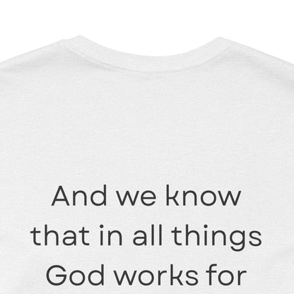 Charlie Kirk All Things Work Together Unisex T-Shirt — Romans 8:28