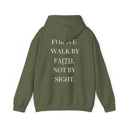 Walk by Faith Hooded Sweatshirt — 2 Corinthians 5:7