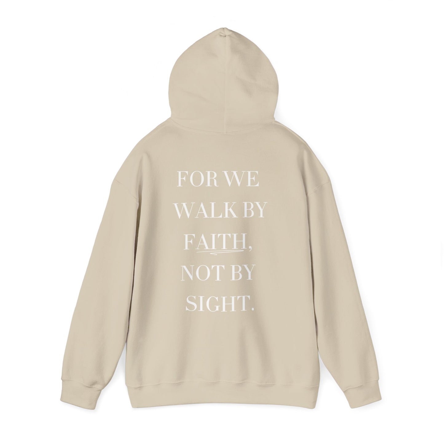 Beige hoodie with text 'FOR WE WALK BY FAITH, NOT BY SIGHT.' on a white background