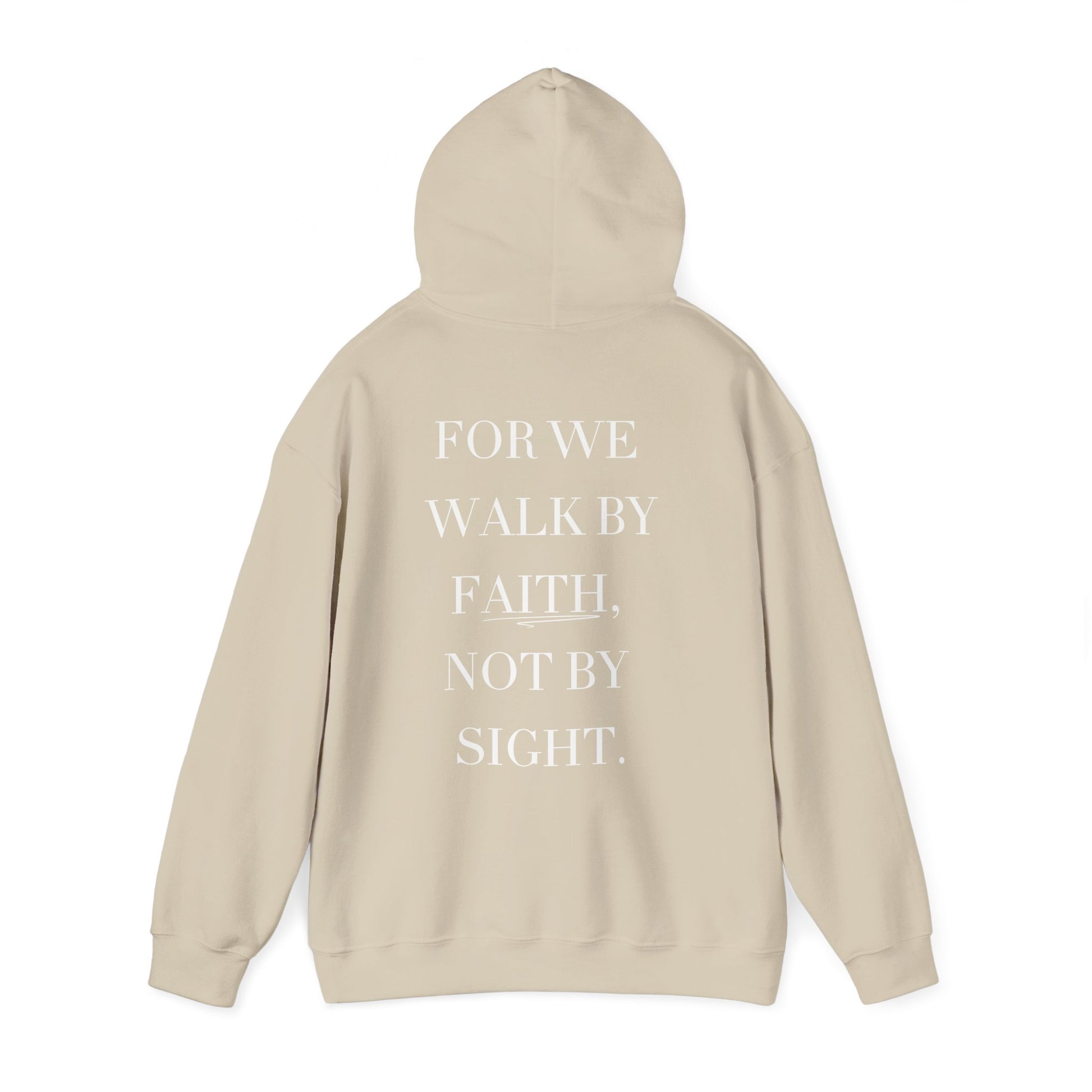 Beige hoodie with text 'FOR WE WALK BY FAITH, NOT BY SIGHT.' on a white background