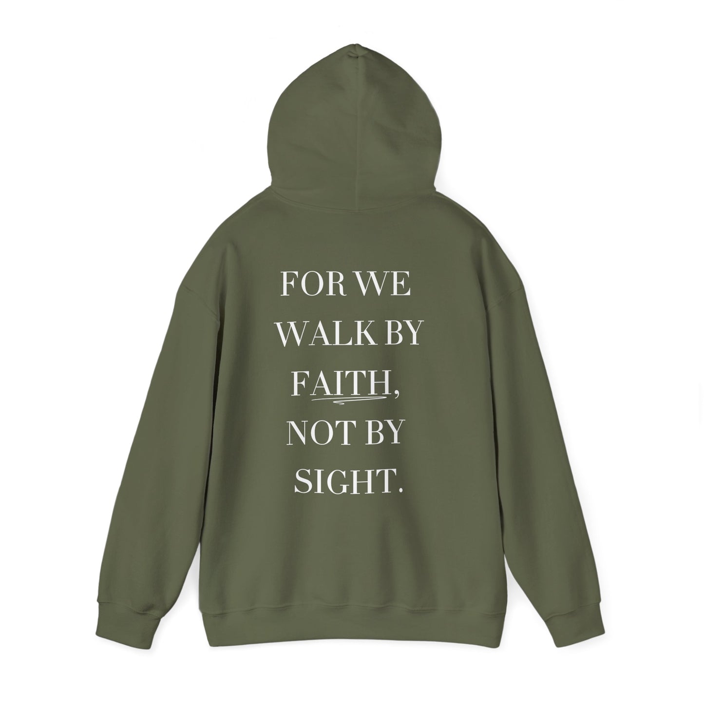 Green hoodie with text 'FOR WE WALK BY FAITH, NOT BY SIGHT.' on the back against a white background