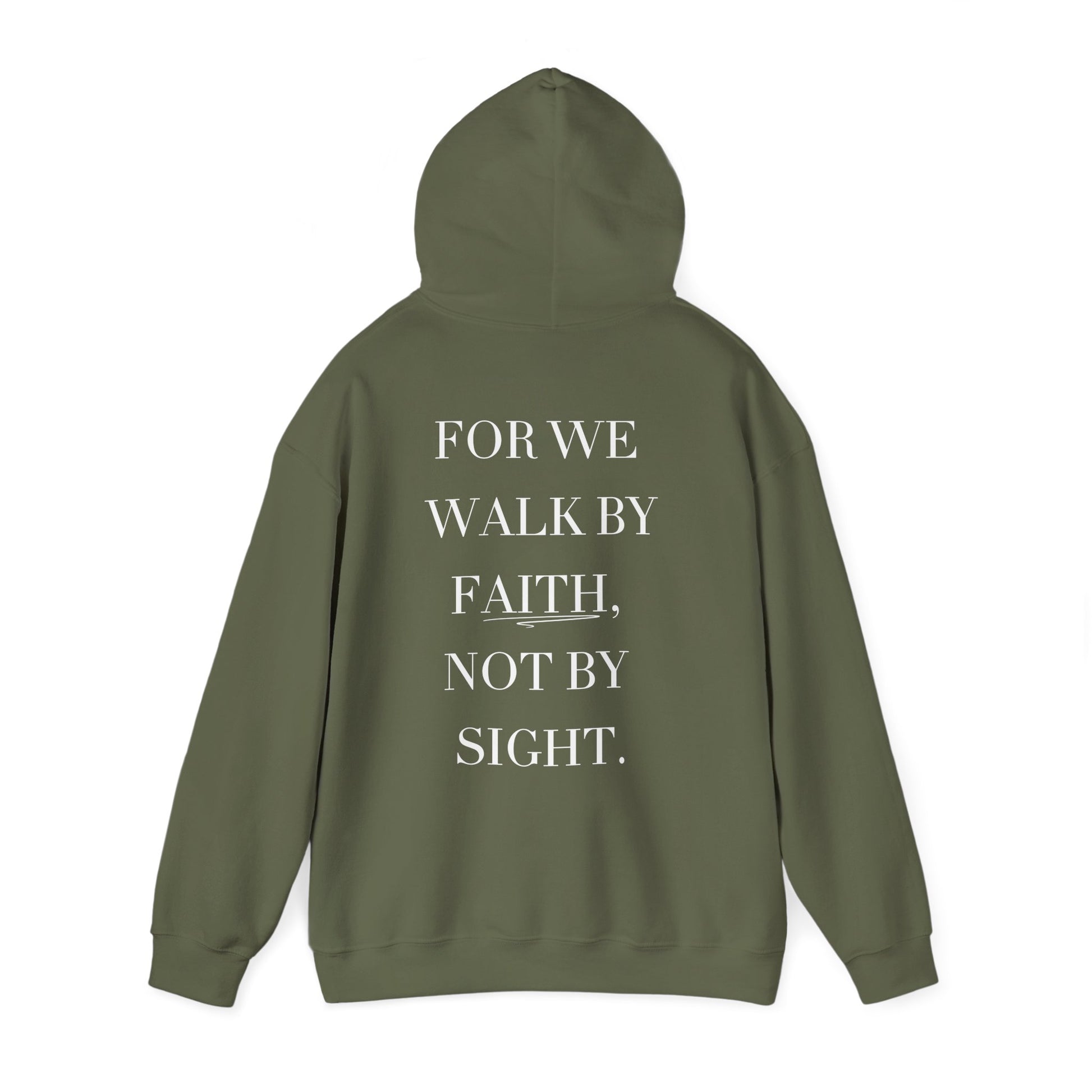 Green hoodie with text 'FOR WE WALK BY FAITH, NOT BY SIGHT.' on the back against a white background
